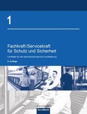 Fachkraft/Servicekraft für Schutz und Sicherheit 1 Bell, Brigitte/Bell, Martin/Biegard, Dieter u a 9783415074224