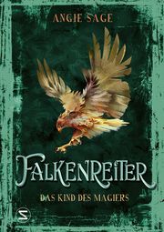 Falkenreiter - Das Kind des Magiers Sage, Angie 9783505144325