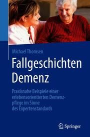 Fallgeschichten Demenz Thomsen, Michael 9783662587614
