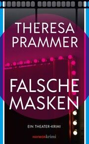 Falsche Masken Prammer, Theresa 9783709982129