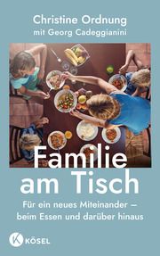 Familie am Tisch Ordnung, Christine/Cadeggianini, Georg 9783466312139