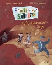 Familie von Stibitz - Auf Golddiamanten-Jagd Sparring, Anders/Gustavsson, Per 9783446269750