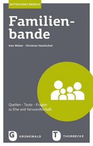 Familienbande Ines Weber/Christian Handschuh 9783786730682