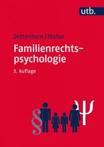 Familienrechtspsychologie Dettenborn, Harry (Prof. Dr.)/Walter, Eginhard (Dr.) 9783825286767