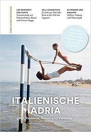 Familien-Reiseführer Italienische Adria Aigner, Gottfried 9783897407404