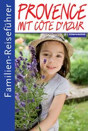 Familien-Reiseführer Provence mit Côte d'Azur Aigner, Gottfried 9783897407350