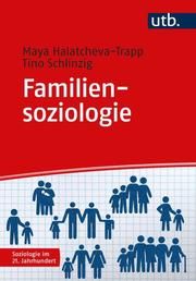 Familiensoziologie Halatcheva-Trapp, Maya (Dr.)/Schlinzig, Tino (Dr.) 9783825253936