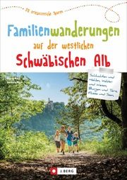 Familienwanderungen auf der westlichen Schwäbischen Alb Buck, Dieter/Buck, Melanie 9783862467235