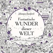 Fantastische Wunder dieser Welt Basford, Johanna 9783747403426