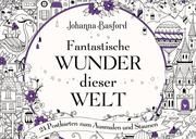 Fantastische Wunder dieser Welt Basford, Johanna 9783747403808