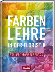 Farbenlehre in in der Floristik Haake, Karl-Michael 9783945429198