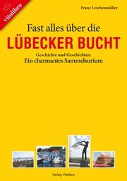 Fast alles über die Lübecker Bucht Lerchenmüller, Franz 9783869401041