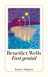 Fast genial Wells, Benedict 9783257241983