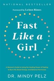 Fast Like a Girl Pelz, Mindy (Dr.) 9781401969929