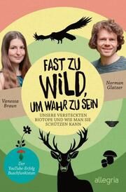 Fast zu wild, um wahr zu sein Glatzer, Norman/Braun, Vanessa 9783793424529