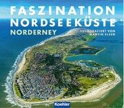 Faszination Nordseeküste - Norderney Reichardt, Wolfgang/Elsen, Martin 9783782215503