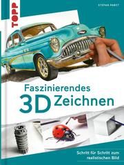 Faszinierendes 3D-Zeichnen Pabst, Stefan 9783772447280