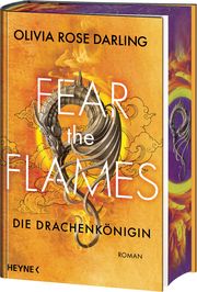 Fear the Flames - Die Drachenkönigin Rose Darling, Olivia 9783453274976