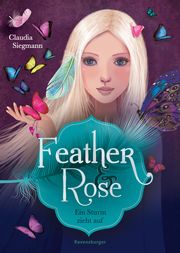 Feather & Rose, Band 1: Ein Sturm zieht auf (geheime Elemente-Magie an einer Eliteschule ab 10 Jahren) Siegmann, Claudia 9783473408757