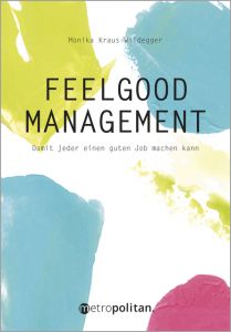 Feelgood Management Kraus-Wildegger, Monika 9783961860203