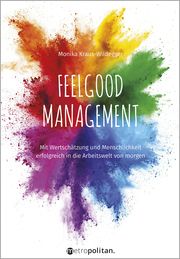 Feelgood Management Kraus-Wildegger, Monika 9783961860562