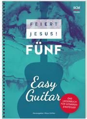Feiert Jesus! 5 - Easy Guitar Klaus Göttler 9783775158541