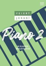 Feiert Jesus! Piano 2 Samuel Jersak 9783775162326