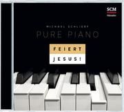 Feiert Jesus! Pure Piano Schlierf, Michael 4010276028994