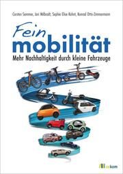 Feinmobilität Sommer, Carsten/Milbradt, Jori/Kahnt, Sophie Elise u a 9783987260988