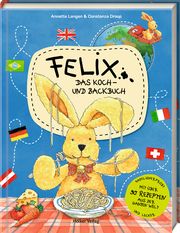 Felix - Das Koch- und Backbuch Langen, Annette 9783756710409
