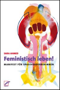 Feministisch leben! Ahmed, Sara 9783897713093