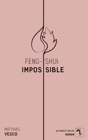 Feng-Shui: Impossible Vesco, Matthias 9783964480378