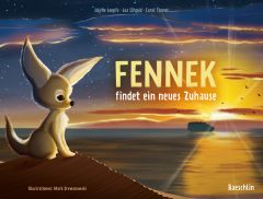 Fennek findet ein neues Zuhause Loepfe, Jolyne/Schmid, Lea/Tanner, Carol 9783038930020