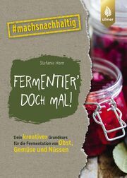 Fermentier' doch mal! Horn, Stefanie 9783818620684