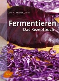 Fermentieren - Das Rezeptbuch Bellersen Quirini, Cosima 9783800182497