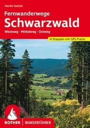 Fernwanderwege Schwarzwald Kuhnle, Martin 9783763343980