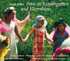 Feste in Kindergarten und Elternhaus 2 Jaffke, Freya 9783772523151