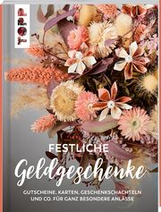 Festliche Geldgeschenke Ritterhoff, Anja 9783735851147