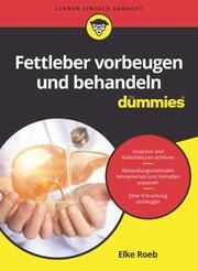 Fettleber vorbeugen und behandeln für Dummies Roeb, Elke 9783527721511