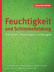 Feuchtigkeit und Schimmelbildung Donadio, Sandra/Gabrio, Thomas/Kussauer, Robert u a 9783863361785