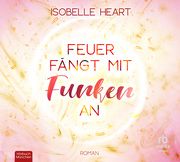 Feuer fängt mit Funken an Heart, Isobelle 9783987852916