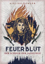 Feuerblut - Der Schwur der Jagdlinge Fowler, Aisling 9783748800736