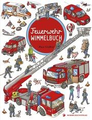 Feuerwehr Wimmelbuch Max Walther 9783947188215