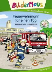 Feuerwehrmann für einen Tag Wich, Henriette 9783743202948