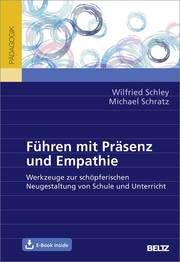 Führen mit Präsenz und Empathie Schley, Wilfried/Schratz, Michael 9783407832023