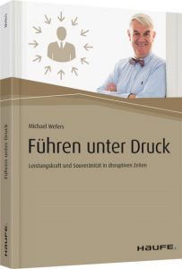 Führen unter Druck Wefers, Michael 9783648097205