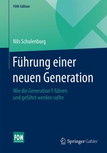 Führung einer neuen Generation Schulenburg, Nils 9783658072032