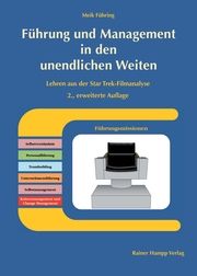 Führung und Management in den unendlichen Weiten Führing, Meik (Dr.) 9783957102775