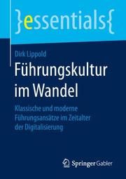 Führungskultur im Wandel Lippold, Dirk 9783658258542