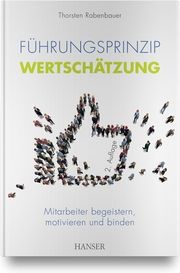 Führungsprinzip Wertschätzung Rabenbauer, Thorsten 9783446469228